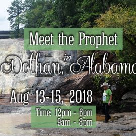 Meet the Prophet in Dothan Alabama